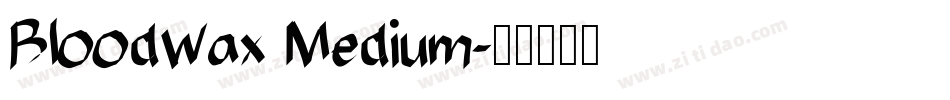 BloodWax Medium字体转换